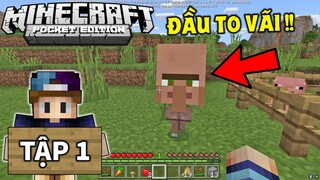 THỬ THÁCH SINH TỒN MINECRAFT PE | Tập 1 | Mở Đầu Suôn Sẻ Và Gặp Dân Làng Kinh Dị !!