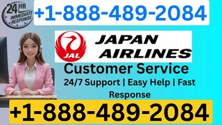 General™-list of Japan Airlines®Ⓝ™ CUSTOMER© SERVICE℗⊹ 888⊹ 489⊹ 2084 Numbers (24/7 Live Person
