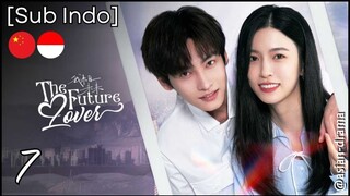 The Future Lover (2025) – Eps. 07 [Sub Indo]