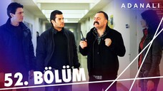 Adanalı - Sezon 2 Bölüm 22 [BÖLÜM 52]