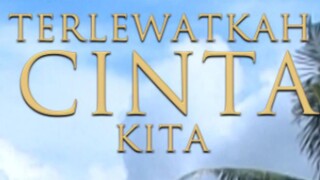 Terlewatkah Cinta Kita (2013) | Telefilem