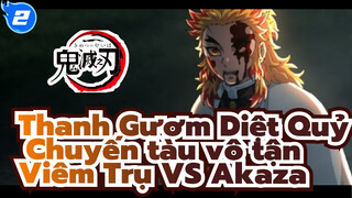 Thanh Gươm Diệt Quỷ
Chuyến tàu vô tận
Viêm Trụ VS Akaza_2