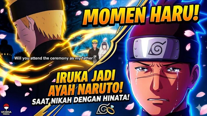 Momen Naruto Meminta Iruka jadi Wakil Ayahnya Saat Nikahi Hinata