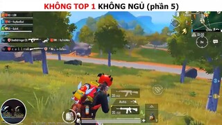 Không top 1 không ngủ (p5)