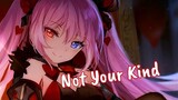Nightcore - Not Your Kind | Lyrics
