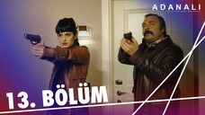 Adanalı - Sezon 1 Bölüm 13 [BÖLÜM 13]