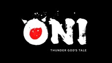 [Download Link] ONI: Thunder God's Tale (All Episodes)