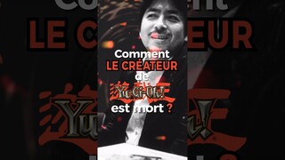 COMMENT le CRÉATEUR de Yu-Gi-Oh est MORT ?