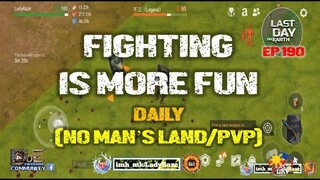 DAILY PVP EP 190 (FIGHTING IS FUN BUT KARMA HURTS LOL) - Last Day On Earth: Survival