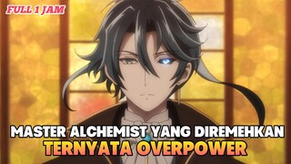 KETIKA MASTER ALCHEMIST YANG DIREMEHKAN MENUNJUKKAN KEKUATAN ASLINYA. ANIME BUNGOU ALCHEMIST S1.