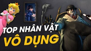 DANH SÁCH NHỮNG NHÂN VẬT VÔ DỤNG MỘT CÁCH KHÓ HIỂU TRONG GAME