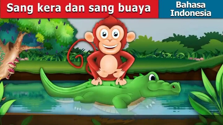 Sang kera dan sang buaya | Monkey and Crocodile in Indonesian
