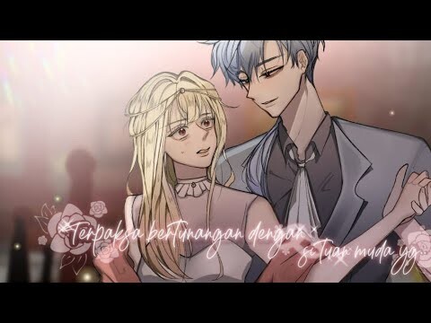 menjadi tunangan istri si tuan muda GLMM INDO