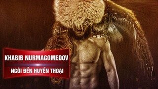 NGÔI ĐỀN HUYỀN THOẠI | KHABIB NURMAGOMEDOV