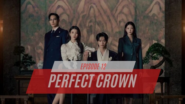 PERFECT CROWN EPISODE 12 - DRAKOR TERBARU DUB INDO