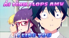 Ái tình Flops AMV - I Like you (Nightcore Edit) | Renai Flops | Love Flops AMV | Asahi Số hưởng quá