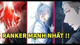 Ai Là Ranker Mạnh Nhất ??? Top 10 Ranker Trong Tower Of God