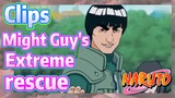 [NARUTO]  Clips |  Might Guy's Extreme rescue