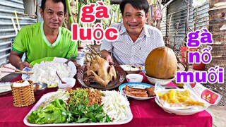 Thánh Ăn Cái Tàu ăn mâm cơm và con gà luộc chà bá, gà ủ muối và dừa sáp lTâm Chè Vĩnh Long