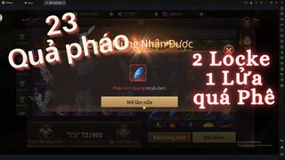 Mới sớm thứ Hai đã gặt được 3 Locke 1 Lửa , quá tê tái anh em ơi | Hahy Gaming