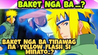 Baket Nga Ba Tinawag Na Yellow Flash Si Minato... ??