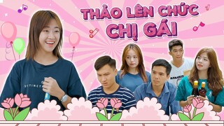 THẢO LÊN CHỨC CHỊ GÁI | Hai Anh Em Phần 268 | Phim Ngắn Học Đường Hài Hước Hay Nhất Gãy TV