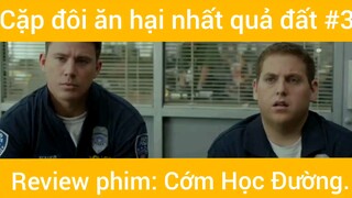 Cặp đôi ăn hại nhất quả đất trong phim Cớm Học Đường phần 3