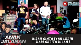 KISAH CINTA IYAN LEBIH DARI CERITA DILAN ! - ANAK JALANAN