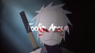 Kakashi Hatake 『 AMV 』Foolin Around