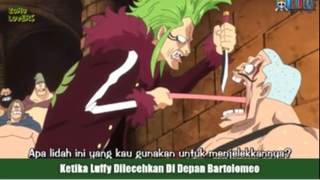 Ketika Ada Yang Menghina Luffy Di Depan Bartolomeo