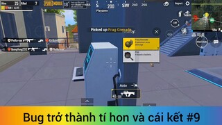 Bug trở thành tí hon và cái kết phần 9