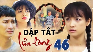 DẬP TẮT LỬA LÒNG TẬP CUỐI | PHIM BỘ TÂM LÝ TÌNH CẢM VIỆT NAM HAY MỚI NHẤT 2023 | LÊ BÊ LA, HUY KHÁNH
