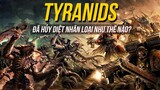 Tại sao Tyranids là cơn ác mộng kinh hoàng nhất của nhân loại?| Cốt truyện Warhammer 40K - Phần 3