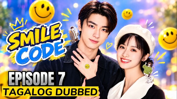 Smile Code 2024 Episode 7 Tagalog Dubbed