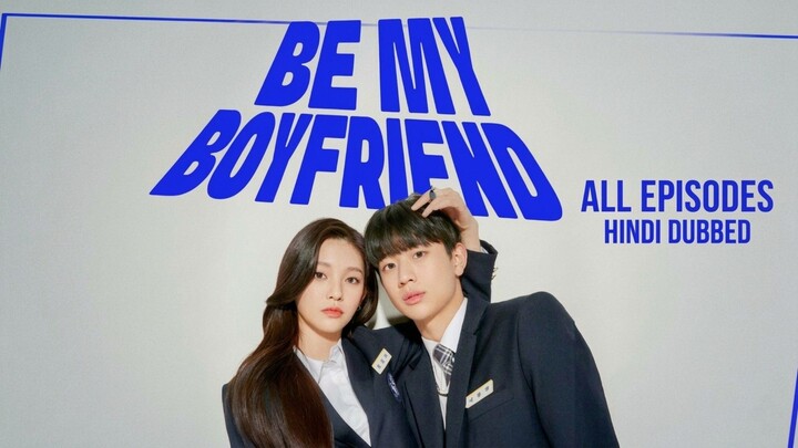 Be.My.Boyfriend.Season.01.All.Episodes.Hindi.Dubbed