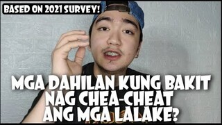 MGA DAHILAN KUNG BAKIT NAG CHEA-CHEAT ANG ISANG LALAKE? ( BASED ON NEW GENERATION REASONS )