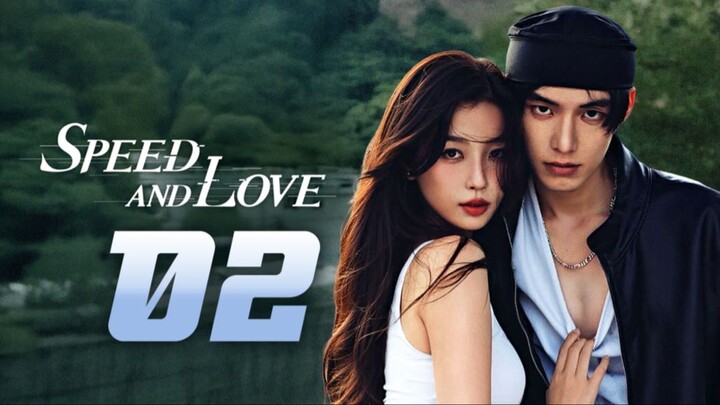 ᴇᴘꜱ. 2 🇨🇳 Speed and L0ve (2O25)[ᴇɴɢꜱᴜʙ]