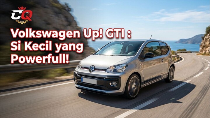 VW Up! GTI - Si Kecil yang Powerfull!