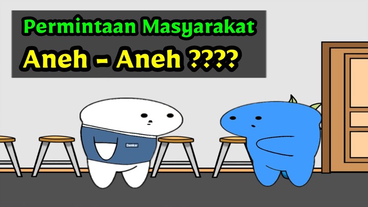 Permintaan Masyarakat Aneh Aneh