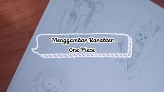 Menggambar karakter One Piece?? Ini dia kumpulan gambar karakter One Piece yang aku buat!!!
