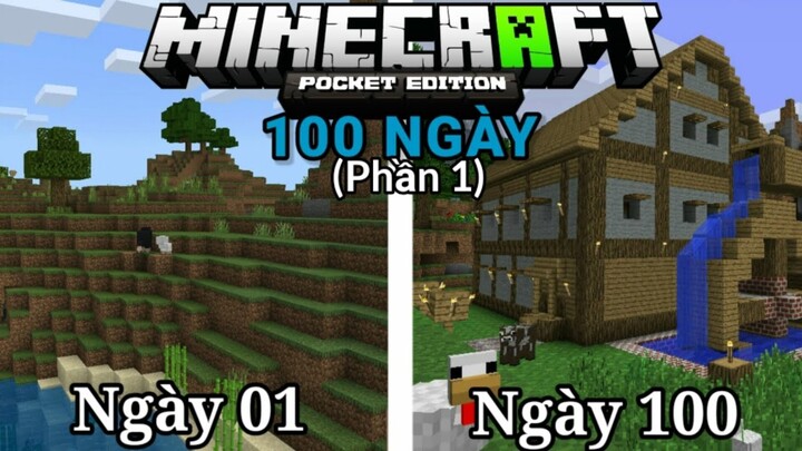 MÌNH ĐÃ SINH TỒN 100 NGÀY TRONG MINECRAFT POCKET EDITION (Phần Đầu) - LQHung Minecraft #1