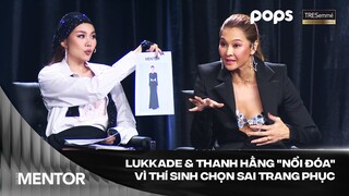 Thí sinh liên tục chọn sai trang phục khiến Lukkade & Thanh Hằng "nổi đóa" | The New Mentor Tập 1