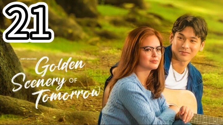 🇵🇭 Golden Scenery of Tomorrow - English Sub- Episode 21