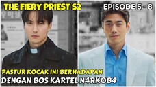 PASTUR KOCAK VS BOS KARTEL NARK0B4 ?? || ALUR CERITA THE FIERY PRIEST EP 5 - 8