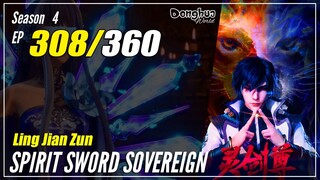 【Ling Jian Zun】 S4 EP 308 (408) - Spirit Sword Sovereign | Multisub - 1080P