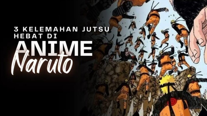 3 Kelemahan Jutsu Hebat di Anime Naruto