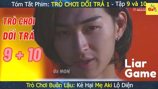 Review phim: TRÒ CHƠI DỐI TRÁ Tập 9 và 10 | Kẻ Hại Mẹ Aki Đã Xuất Hiện | Tómt Tắt Phim | Gz MON