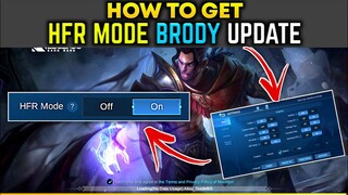 HOW TO GET HFR MODE BRODY UPDATE || MOBILE LEGENDS BANG BANG