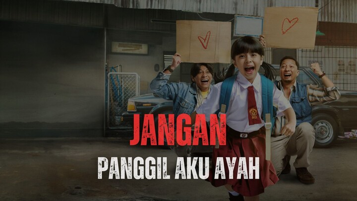 JANGAN PANGGIL AKU AYAH (2025)