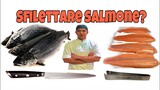 Sfilettare salmone a taglio perfetto | How to fillet salmon perfect cuts